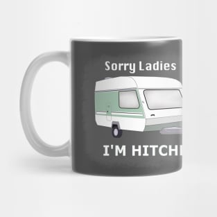 Sorry ladies, I'm hitched Mug